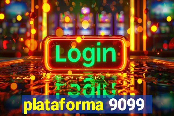 plataforma 9099